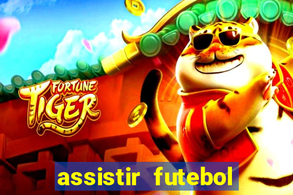 assistir futebol gratis sem travar